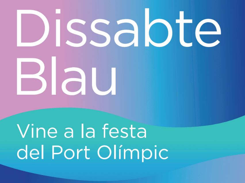 Dissabte Blau, vine a la festa del Port Olímpic!